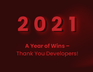 2021, a Year of Wins — Thank you, Developers!