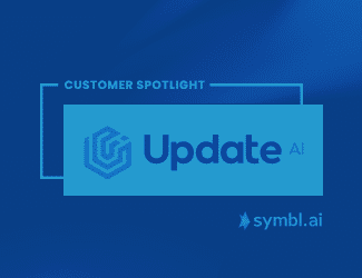 Update.ai + Symbl.ai: Provide Real-time Transcription and Actionable Insights